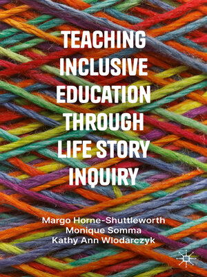 cover image of Teaching Inclusive Education through Life Story Inquiry